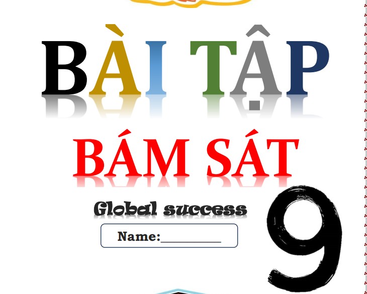 Bài tập Tiếng anh 9 Global BÁM SÁT CẢ NĂM PDF Miễn phí